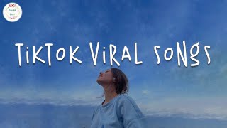 Tiktok viral songs 🍸 Trending tiktok songs  Tiktok songs 2023 [upl. by Flanigan]