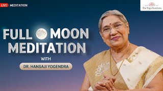 Full Moon Meditation Live  The Yoga Institute  Nispand  Dr Hansaji Yogendra [upl. by Kenelm211]