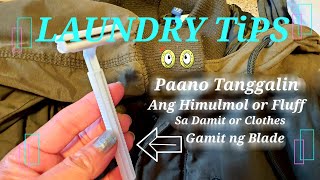 Laundry Tips  Paano Tanggalin Ang Himulmol or Fluff sa Damit or Clothes  Elisa Paguirigan TV [upl. by Yrrol]