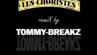 TOMMYBREAKZ  Les Choristes [upl. by Mauralia]