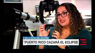 REPORTAJE 5 Puerto Rico cazará el eclipse solar total [upl. by Biondo796]