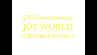 5th Years Anniversary Joy World Christmas Specials intro [upl. by Eledoya]