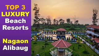 Top 3 Luxury Resorts Nagaon Alibaug  Budget 5K  Sea Beach Touch  Jacuzzi Swimming Pool [upl. by Randolph820]