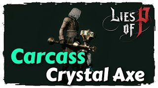 Carcass Crystal Axe Weapon Location  Lies of P Guide [upl. by Atinreb]