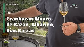 Wine Review Granbazan Don Alvaro de Bazan Albarino Rias Baixas 2010 [upl. by Kane]