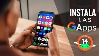 Instala las GAPPS en Android 14 y 13 sin errores sin PC 🔥 [upl. by Moyer]