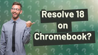 Does DaVinci Resolve 18 work on Chromebook [upl. by Haldi335]