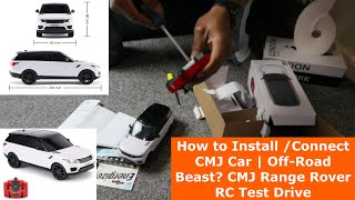 How to Install Connect CMJ Car  OffRoad Beast CMJ Range Rover RC Test Drive [upl. by Martyn]