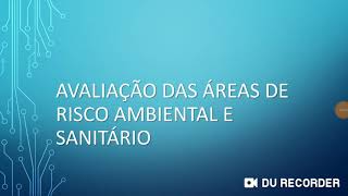 Avaliação das áreas de risco ambiental e sanitário [upl. by Anirahtak974]