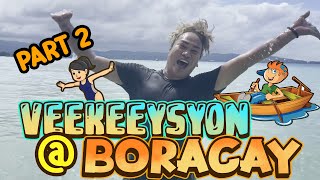 PART 2 NG VEEEKEYSYON KO SA BORACAY I ATE NEGI [upl. by Sibylla]