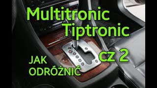 SKRZYNIE AUTOMATYCZNE TIPTRONIC MULTITRONIC JAK SPRAWDZIĆ ROZRÓŻNIĆ  Cz 2PLENG [upl. by Oakley930]