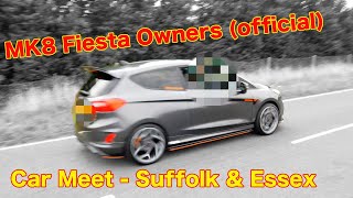 MK8 Fiesta ST Owners Official  Car Meet  Suffolk amp Essex  Ford Fiesta ST MK8 [upl. by Tore]