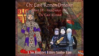 Last Roman Dynasty Part IV Andronikos III The Last Revival Byzantine audio epic [upl. by Noslrac]