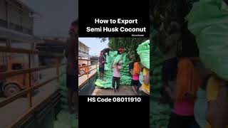 How to Export Semi Husked Coconuts [upl. by Kevina]