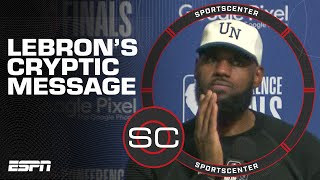 LeBron James ends press conference with this cryptic message 👀  SportsCenter [upl. by Aleehs185]