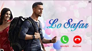 lo safer ringtone  lo सफर शुरू ho gaya❤️❤️  baaghi 2 song ringtone [upl. by Alyssa]