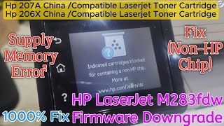 Fix Supply memory error Hp toner 206X 207Aindicated cartridges blocked for containing a nonhp chip [upl. by Poland]