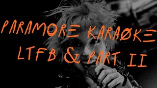 Paramore LTFB amp Part II Karaoke  Monumentour Version [upl. by Henning]