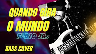 Fábio Jr  Quando Gira O Mundo Bass Coverfabiojroficial musicabrasileira mpb músicanacional [upl. by Sisak256]