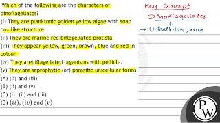 Which of the following are the characters of dinoflagellates i They are planktonic golden yel [upl. by Kort]