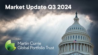 Market Update Q3 2024 Martin Currie Global Portfolio Trust [upl. by Sampson]