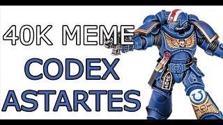 Warhammer 40K Meme Dub  Codex Astartes [upl. by Pilif]