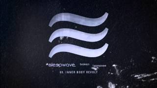 Sleepwave  quotInner Body Revoltquot Full Album Stream [upl. by Rolf703]