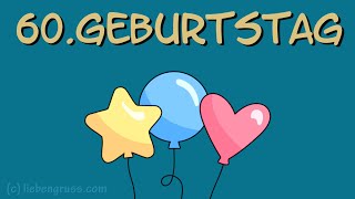 🎂 Alles Gute zum 60 Geburtstag 💐Geburtstagsgrüße [upl. by Sadie]