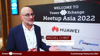 Interview with Michel Chbat Head of CX Strategy Execution Nokia  TowerXchange Meetup Asia 2022 [upl. by Ponce740]