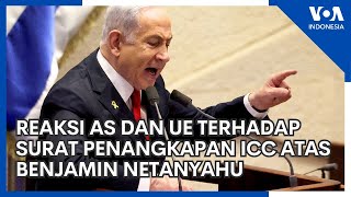 Reaksi AS dan UE terhadap Surat Penangkapan ICC atas Benjamin Netanyahu [upl. by Nilekcaj]