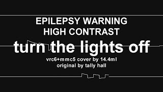 VRC6MMC5 8bit Tally Hall  Turn the Lights Off [upl. by Palladin]