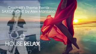 Crocketts Theme Remix  Alex Montana Saxophone [upl. by Okir]