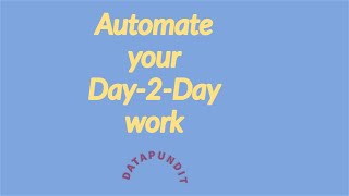 Automate Day to Day Work [upl. by Bigelow]