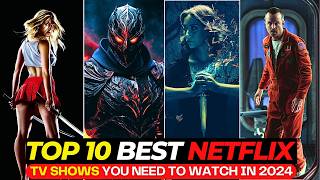 Top 10 Netflix Series That Will Keep You HOOKED Best Netflix TV Shows To Watch In 2024 So Far [upl. by Anigriv675]