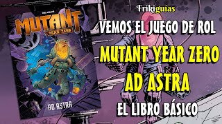 Mutant Year Zero Ad Astra  Free League  RESEÑA COMPLETA [upl. by Elvina]