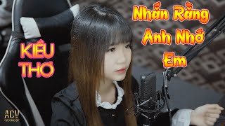 Nhắn Rằng Anh Nhớ Em  Đình Dũng x Lê Cương  Kiều Thơ Cover [upl. by Egidio365]