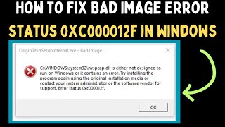 How to Fix Bad Image Error Status 0xc000012f in Windows 11 [upl. by Yenahpets]