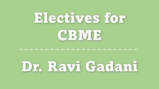 Electives for CBME [upl. by Os]