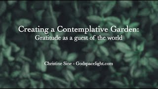 Contemplative Gardening Gratitude as a guest of the world [upl. by Jezebel]