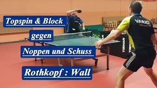 Noppen amp Schuss Vs Topspin amp Block TRothkopf1570TTR  OWall1501TTR [upl. by Cayser914]