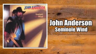 Seminole Wind  John Anderson [upl. by Antoinetta741]