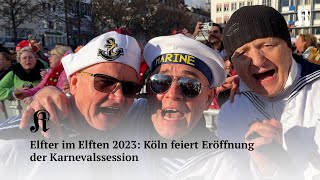 Elfter im Elften 2023 Köln feiert Eröffnung der Karnevalssession [upl. by Eserehc683]