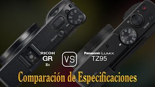 Ricoh GR IIIx vs Panasonic Lumix TZ95 Una Comparación de Especificaciones [upl. by Ahsuat]