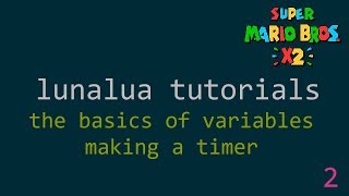 SMBX2  LunaLua Tutorials 2  Variables [upl. by Orpha]