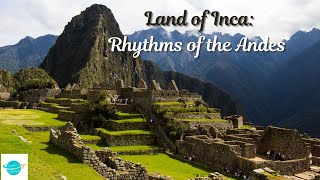 Land of Inca Rhythms of the Andes [upl. by Grados]