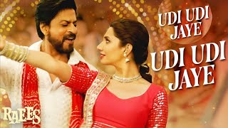 Navratri Special Udi Udi Jaye  Udi Udi Jaye Lyrics  Udi Udi  Udi Udi Song  Raees [upl. by Zinnes]