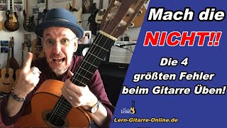 Schlechtes Gitarre Üben  die 4 größten Fehler [upl. by Ahel]