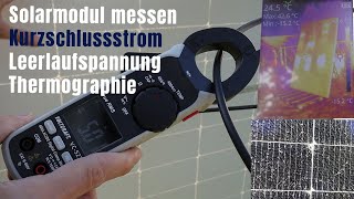 Solarmodul Thermographie Kurzschlussstrom amp Leerlaufspannung [upl. by Eceinhoj279]