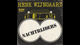 Henk Wijngaard – Nachtrijders [upl. by Atiken]