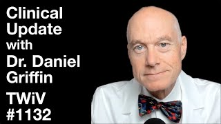 TWiV 1132 Clinical update with Dr Daniel Griffin [upl. by Anhej800]